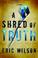 Cover of: A Shred of Truth (Aramis Black Mystery Series #2)
