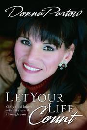 Cover of: Let Your Life Count by Donna Partow