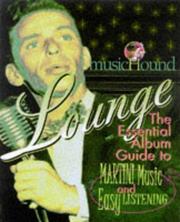 Cover of: MusicHound lounge: the essential album guide to martini music and easy listening