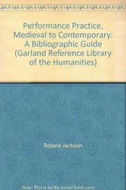 Cover of: Performance practice, medieval to contemporary | Roland John Jackson