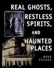 Cover of: Real Ghosts, Restless Spirits, and Haunt Places