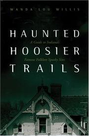 Cover of: Haunted Hoosier trails: a guide to Indiana's famous folklore spooky sites