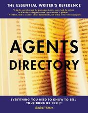 Cover of: The agents directory: the essential writer's reference : everything you need to know to sell your book or script