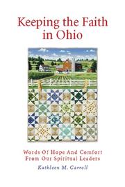 Cover of: Keeping the Faith in Ohio: Words of Hope and Comfort from Our Spiritual Leaders