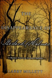 Cover of: The Disappearance of Sherlock Holmes: a Mystery Featuring Shadwell Rafferty