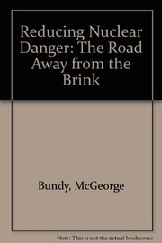 Cover of: Reducing Nuclear Danger: The Road Away from the Brink