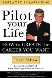 Cover of: Pilot Your Life: How to Create the Career You Want