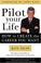 Cover of: Pilot Your Life