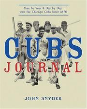 Cover of: Cubs Journal: Year by Year and Day by Day with the Chicago Cubs Since 1876