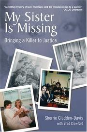 Cover of: My Sister Is Missing: Bringing A Killer To Justice