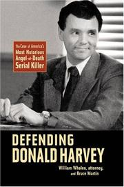Cover of: Defending Donald Harvey: The Case of America's Most Notorious Angel-of-Death Serial Killer