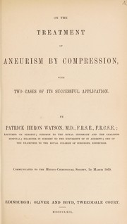 Cover of: On the treatment of aneurism by compression | Watson, Patrick Heron Sir