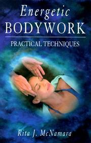 Cover of: Energetic bodywork: practical techniques