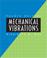 Cover of: Mechanical Vibrations, Fourth Edition