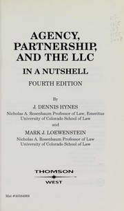 Cover of: Agency, partnership, and the LLC in a nutshell | J. Dennis Hynes