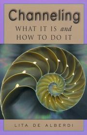 Cover of: Channeling: What It Is and How to Do It