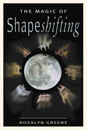 Cover of: The Magic of Shapeshifting | Rosalyn Greene