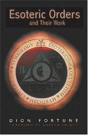 Cover of: Esoteric orders and their work by Violet M. Firth (Dion Fortune)