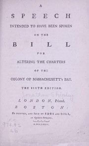 Cover of: A speech intended to have been spoken on the bill for altering the charters of the colony of Massachusett's Bay by Jonathan Shipley