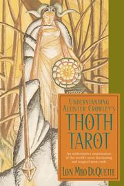 Cover of: Understanding Aleister Crowley's Thoth Tarot by Lon Milo Duquette