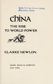 Cover of: China, the rise to world power | Clarke Newlon