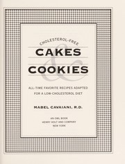 Cover of: Cholesterol-free cakes & cookies: all-time favorite recipes adapted for a low-cholesterol diet