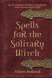Cover of: Spells for the solitary witch by Eileen Holland