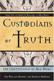 Cover of: Custodians Of Truth by Tim Wallace-Murphy, Marilyn Hopkins