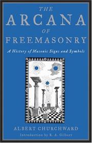 Cover of: The arcana of Freemasonry by Albert Churchward