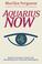 Cover of: Aquarius Now