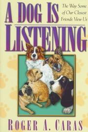 Cover of: A Dog Is Listening by Roger A. Caras