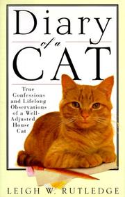 Cover of: Diary of a Cat: True Confessions and Lifelong Observations of a Well-Adjusted House Cat