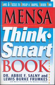 Cover of: Mensa Think Smart Book by Abbie F. Salny, Lewis Burke Frumkes, Marvin Grosswirth