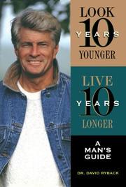 Cover of: Look 10 Years Younger, Live 10 Years Longer | David Ryback