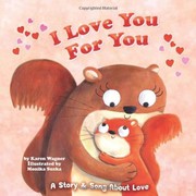 Cover of: I Love You for You: A Story & Song of Love (Holiday Books)