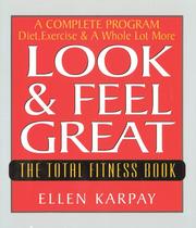 Cover of: Look & Feel Great by Ellen Karpay