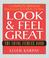 Cover of: Look & Feel Great