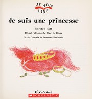 Cover of: Je suis une princesse by Kirsten Hall