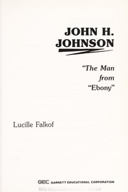 Cover of: John H. Johnson, the man from Ebony | Lucille Falkof