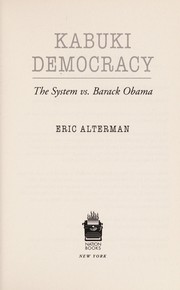 Cover of: Kabuki democracy | Eric Alterman