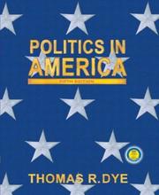 Cover of: Politics in America, National Version (5th Edition) by Thomas R. Dye