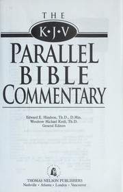 The KJV parallel Bible commentary by Edward E. Hindson, Woodrow Michael Kroll