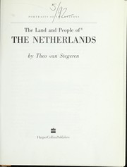 The land and people of the Netherlands by Theo van Stegeren