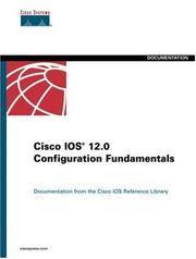Cover of: Cisco IOS 12.0 configuration fundamentals by Cisco Systems, Inc.