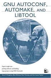 Cover of: GNU Autoconf, Automake, and Libtool by Tom Tromey, Gary V. Vaughan, Ben Elliston, Ian Lance Taylor, Gary V. Vaughan, Ben Elliston, Tom Tromey, Ian Lance Taylor