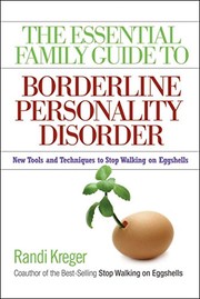 Cover of: The essential family guide to borderline personality disorder : new tools and techniques to stop walking on eggshells by 
