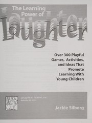 Cover of: The learning power of laughter: over 3000 playful games, activities, and ideas that promote learning with young children