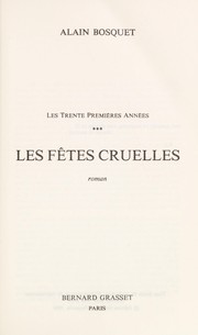 Cover of: Les fêtes cruelles: roman