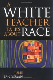 Cover of: A White Teacher Talks about Race by Julie Landsman