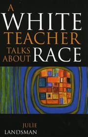 A White Teacher Talks about Race by Julie Landsman